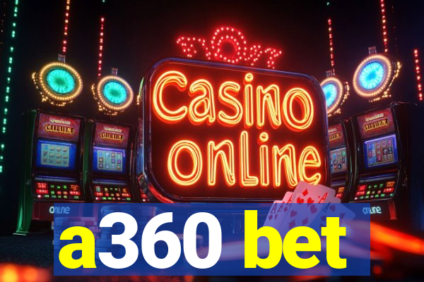 a360 bet